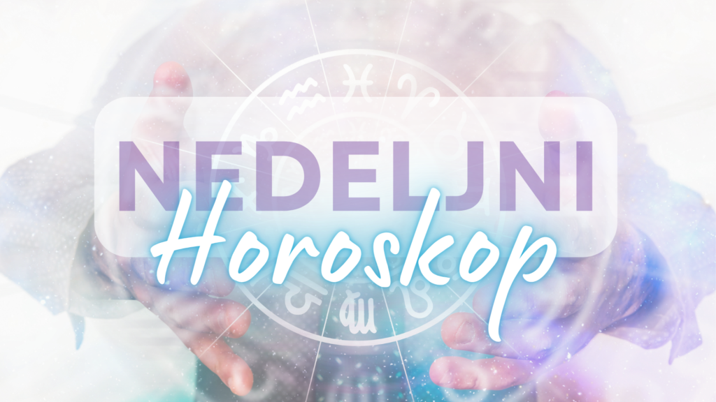 Nedeljni Horoskop