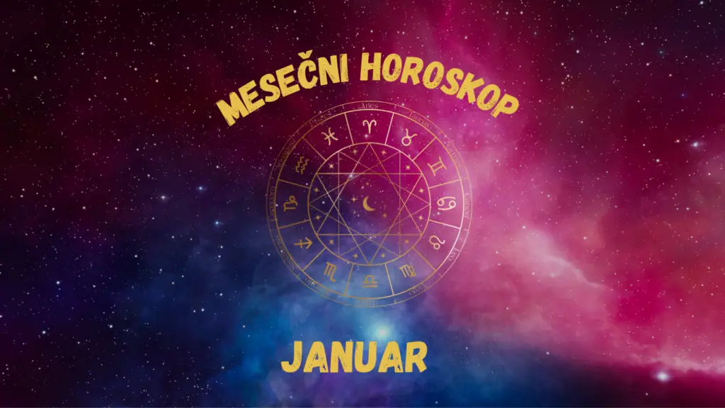 Mesečni horoskop – Januar 2025.